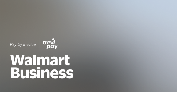TreviPay Expands Pay by Invoice Availability for Walmart Business Customers 1200x630